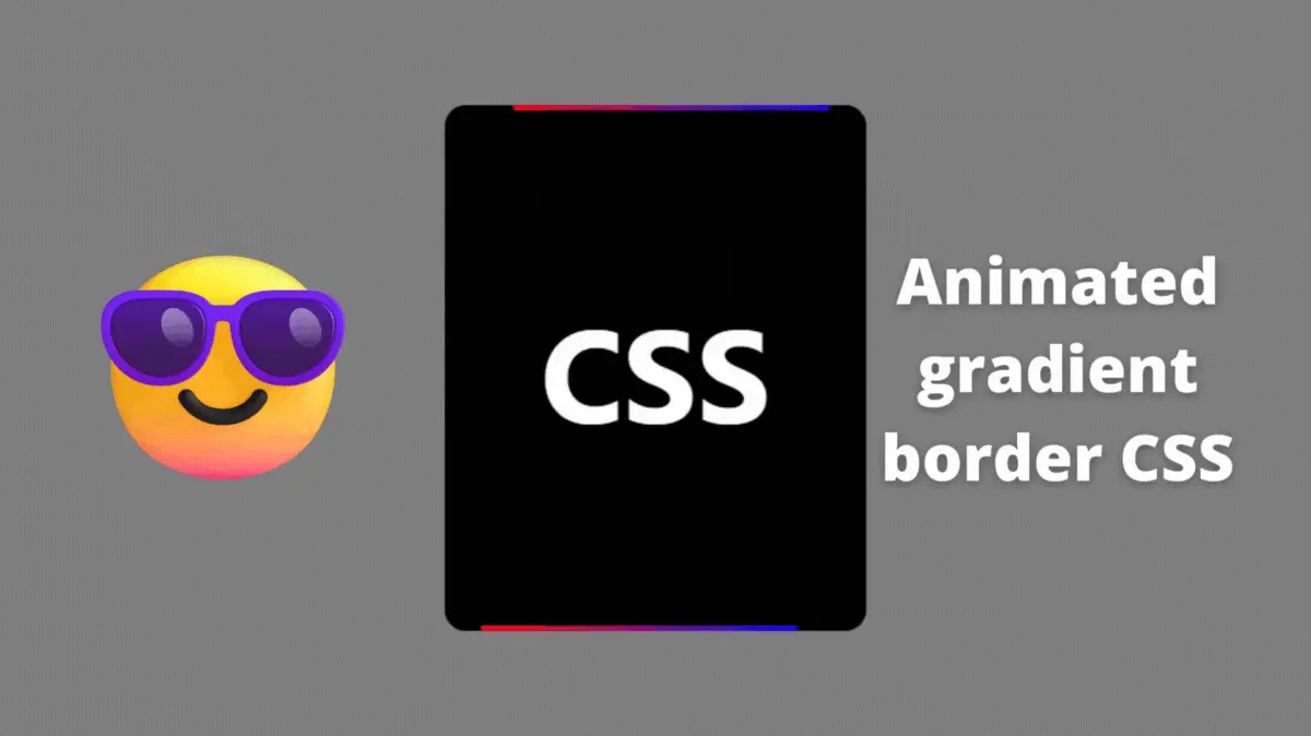Animated gradient border CSS