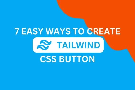 7 easy ways to create Tailwind CSS Button