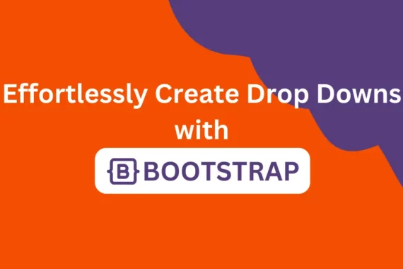 Effortlessly Create Drop Downs with Bootstrap