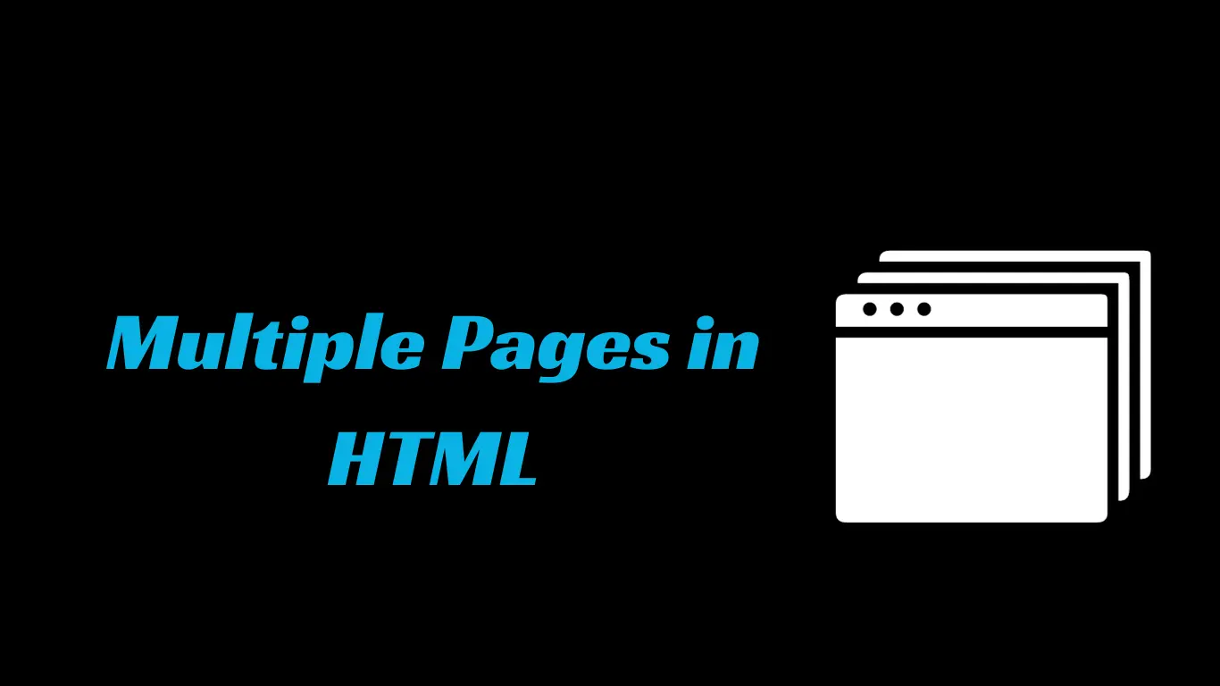 How to Create Multiple Pages in HTML